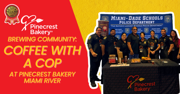 Brewing Community: Coffee with a Cop at Pinecrest Bakery Miami River