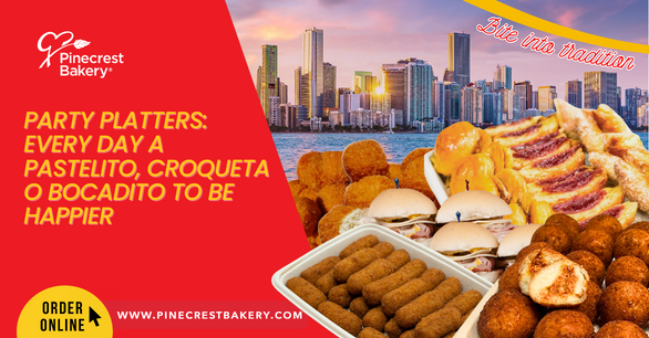 Party Platters: Every Day a Pastelito, Croqueta o Bocadito to Be Happier