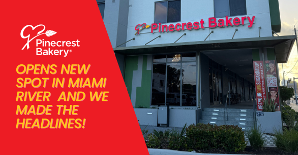 Pinecrest Bakery Opens New Spot in Miami River — And We Made the Headlines!