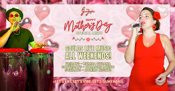 Mother’s Day Weekend at Guayaba: Sazón, Music & Mamá’s Favorite Flavors