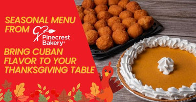 Seasonal Menu from Pinecrest Bakery: Bring Cuban Flavor to Your Thanksgiving Table