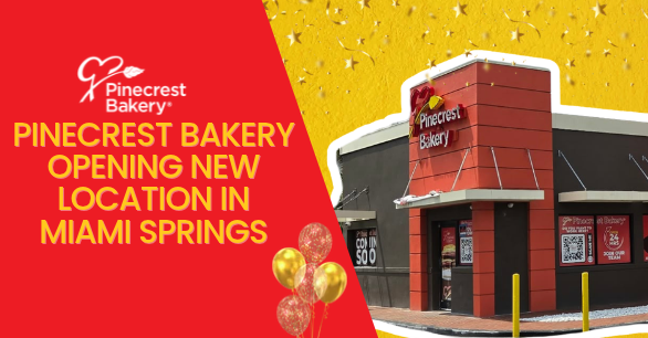 Pinecrest Bakery Is Coming to Miami Springs! A New Chapter in Our Northward Expansion Begins October 20