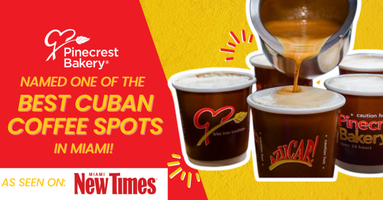 Pinecrest Bakery Named One of the Best Cuban Coffee Spots in Miami by Miami New Times