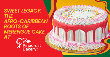 Sweet Legacy: The Afro-Caribbean Roots of Merengue Cake at Pinecrest Bakery