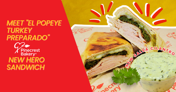 Meet "El Popeye Turkey Preparado": Pinecrest Bakery's New Hero Sandwich