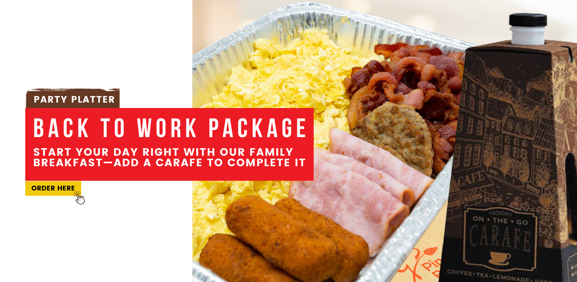 Party platter. Back to work package. Start your day right with our Family Breakfast—add a carafe to complete it. Order here