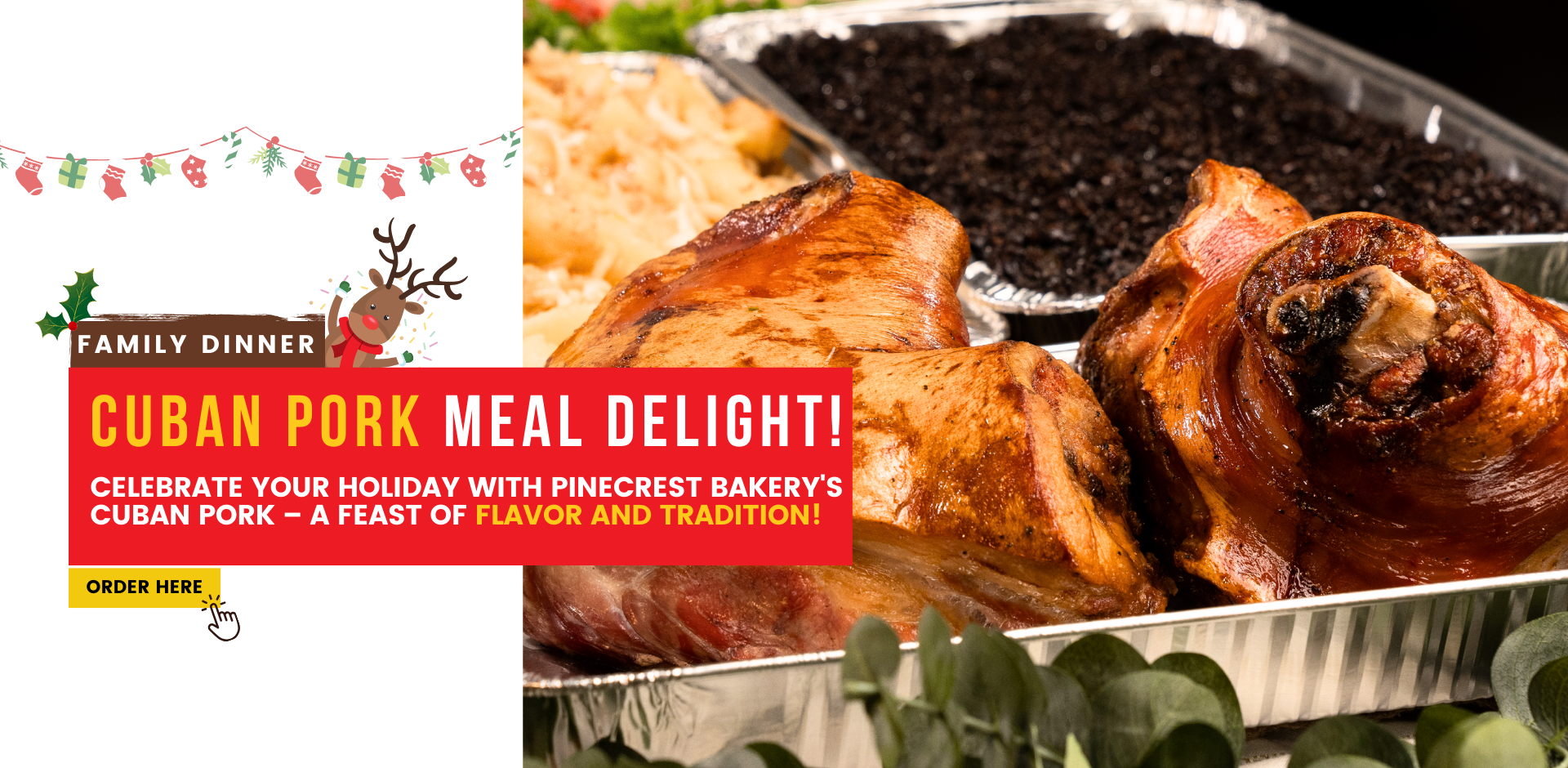 Family Dinner. Cuban Pork meal Delight! Celebrate your holiday with Pinecrest Bakery's Cuban Pork – a feast of flavor and tradition! Order Here in Pinecrest Bakery