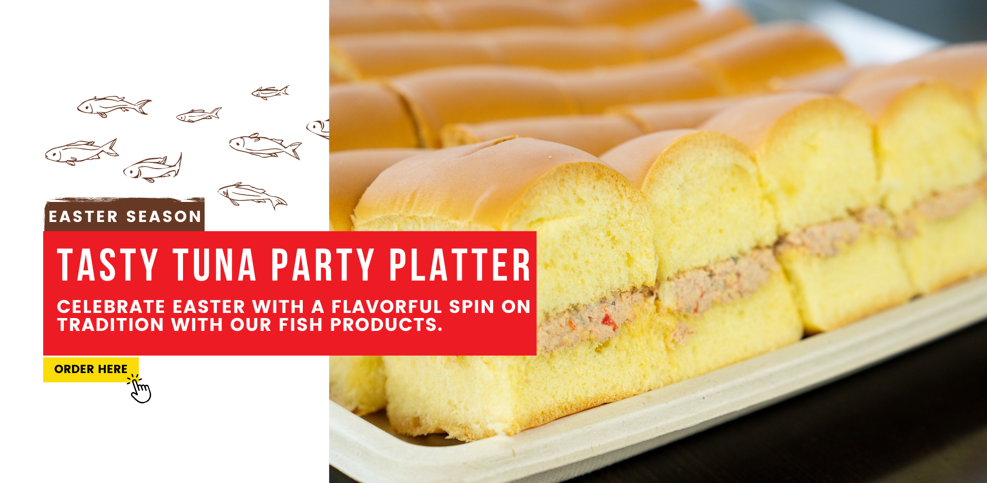 Easter season. Tasty Tuna Party Platter. Celebrate Easter with a flavorful spin on tradition with our fish products. ORDER HERE