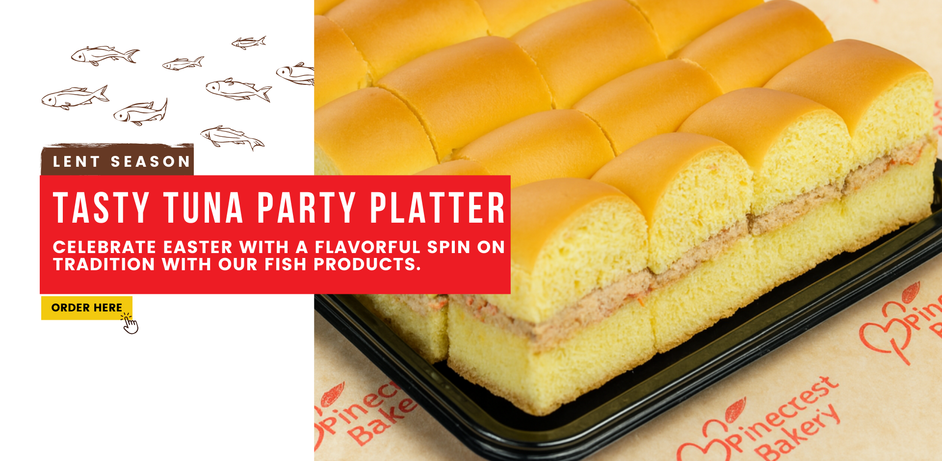 Lent season. Tasty Tuna Party Platter. Celebrate Easter with a flavorful spin on tradition with our fish products. Order here at Pinecrest Bakery