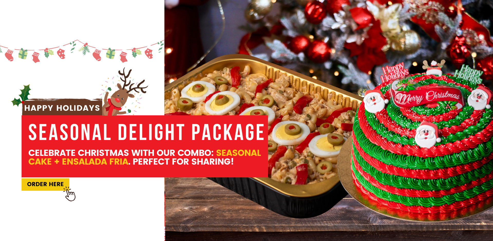 Happy Holidays. Seasonal Delight Package. Celebrate Christmas with our combo: seasonal cake + ensalada fria. perfect for sharing! Order here in pinecrest bakery
