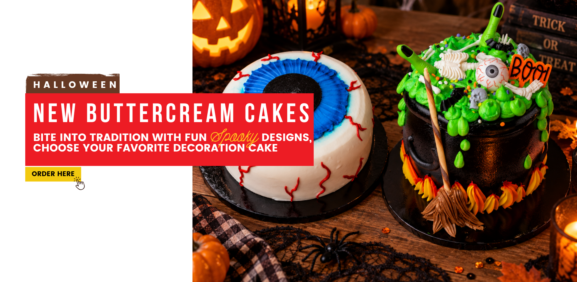 Halloween. new buttercream cakes, bite into tradition with fun  spooky designs, choose your favorite decoration cake. Order here