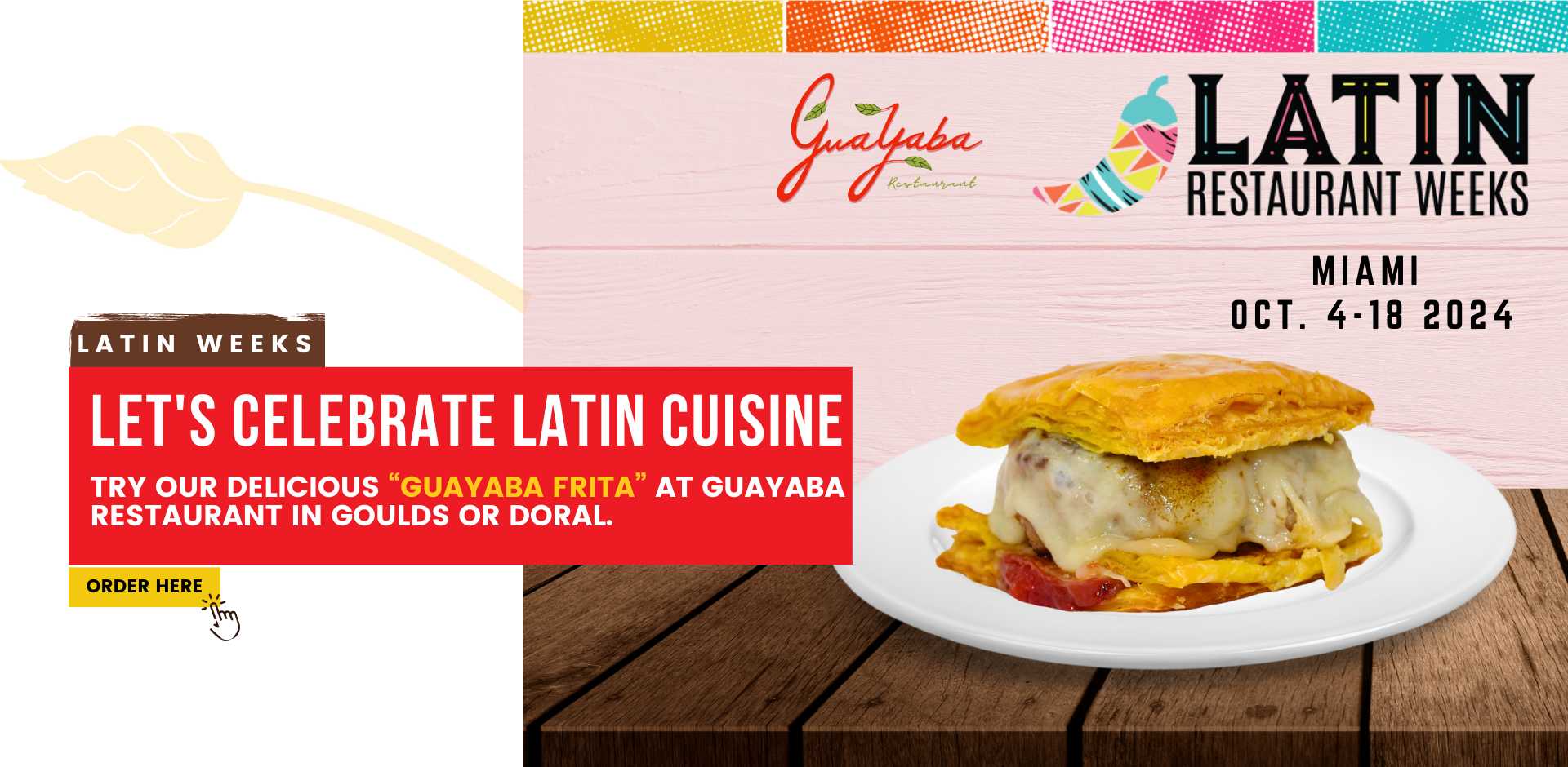 Latin Weeks. Let's celebrate Latin cuisine. Try our delicious “Guayaba Frita” at Guayaba Restaurant in Goulds or Doral. Order Here.